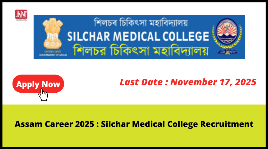 Exciting Opportunities Await: Join Silchar Medical College in 2025!