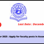Unlock Your Future: Apply Now for Faculty Positions at Assam University!