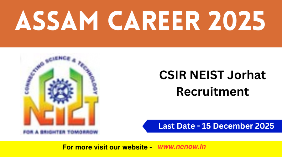 Exciting Opportunities Await: Apply Now for CSIR NEIST Jorhat Recruitment 2025!