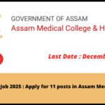 Exciting Opportunity: Apply Now for 11 Positions at Assam Medical College!