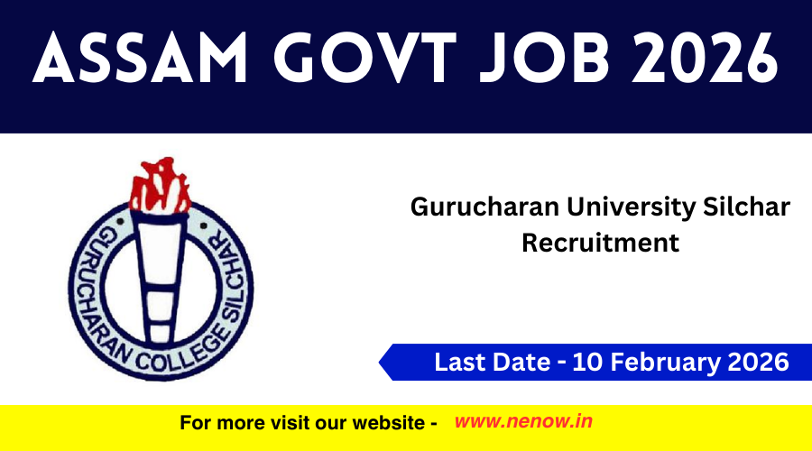Exciting Opportunities Await: Assam Govt Jobs 2026 at Gurucharan University Silchar
