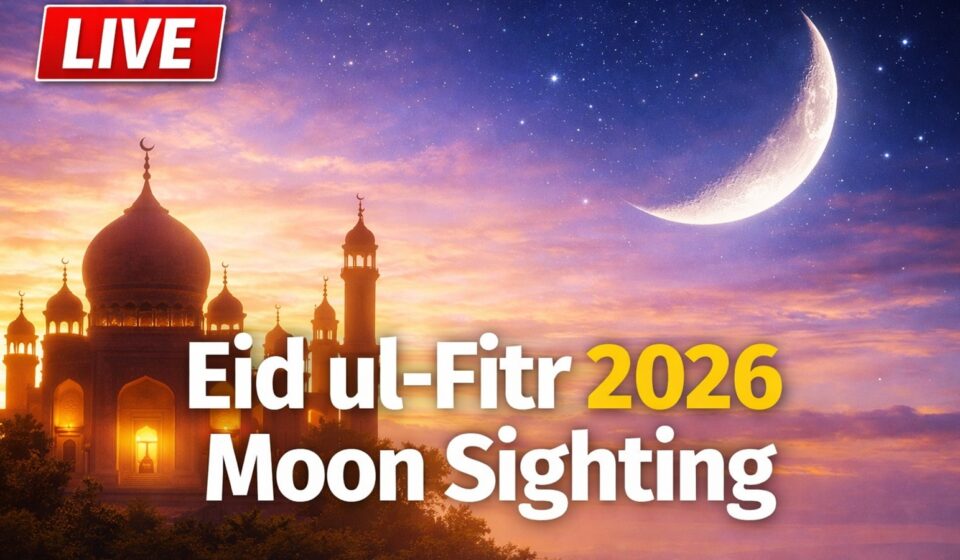Eid ul Fitr 2026 Moon Sighting LIVE: Dates & Timings India, Pakistan