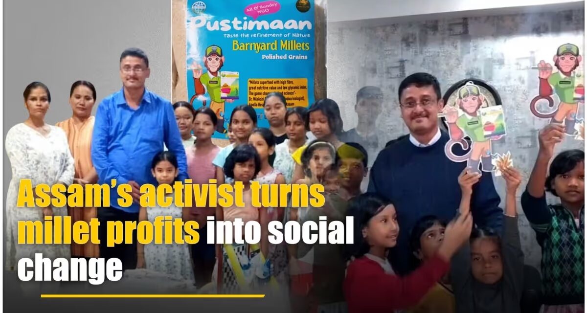 Assam Activist's Millet Venture Sparks Social Change