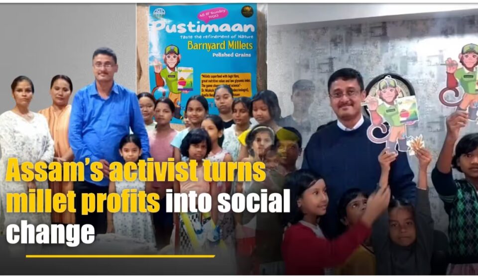 Assam Activist's Millet Venture Sparks Social Change