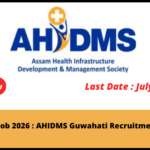 Assam Govt Job 2026: AHIDMS Guwahati SFM Recruitment — Apply Now
