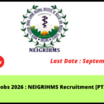 Urgent Meghalaya Jobs 2026: NEIGRIHMS PTS/PTA Recruitment — Apply Now